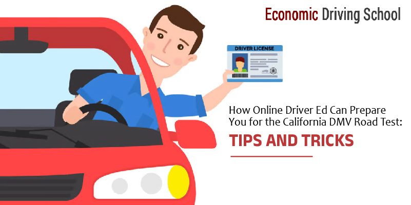 How Online Driver Ed Can Prepare You for the California DMV Road Test: Tips and Tricks